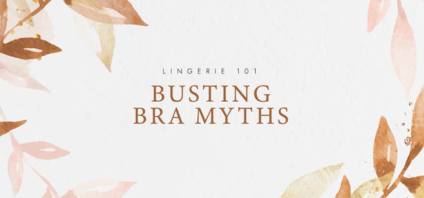 Busting Common Bra Myths with Sorella
